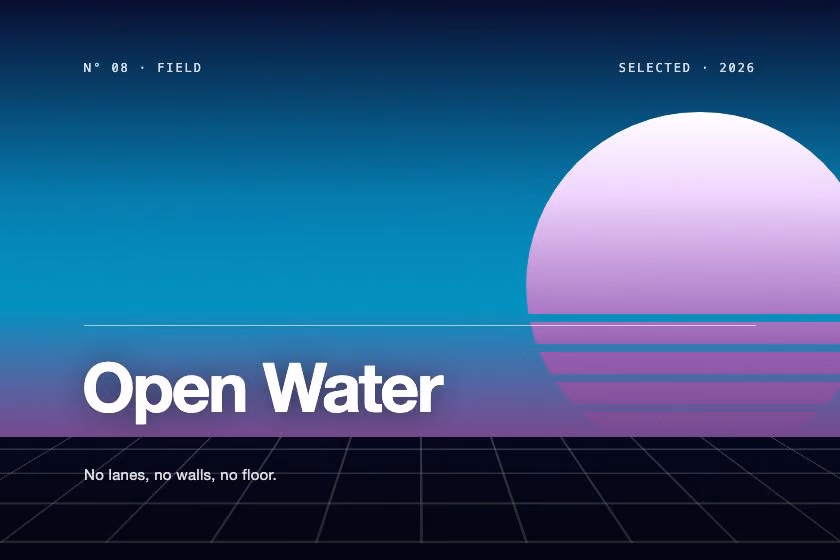Open Water. No lanes, no walls, no floor.