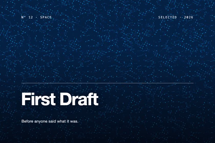 First Draft. Before anyone said what it was.