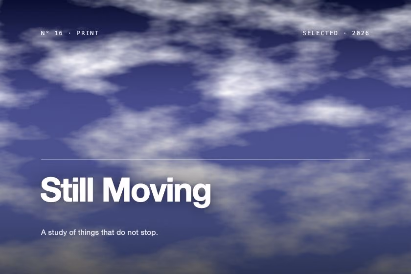 Still Moving. A study of things that do not stop.