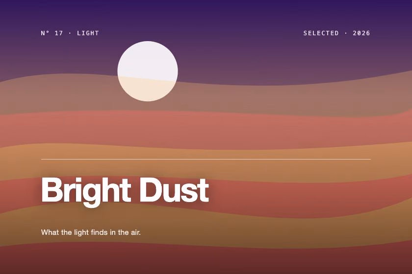 Bright Dust. What the light finds in the air.