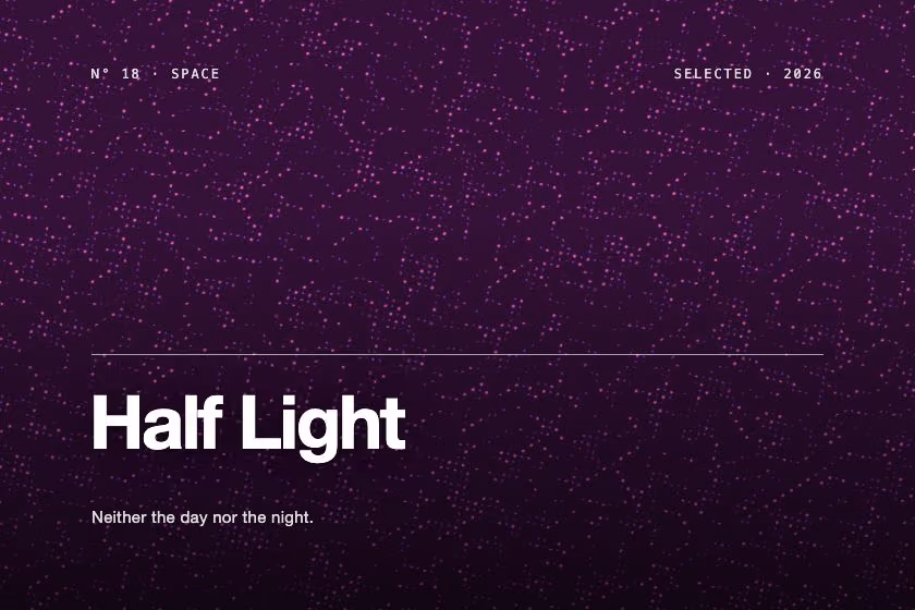 Half Light. Neither the day nor the night.